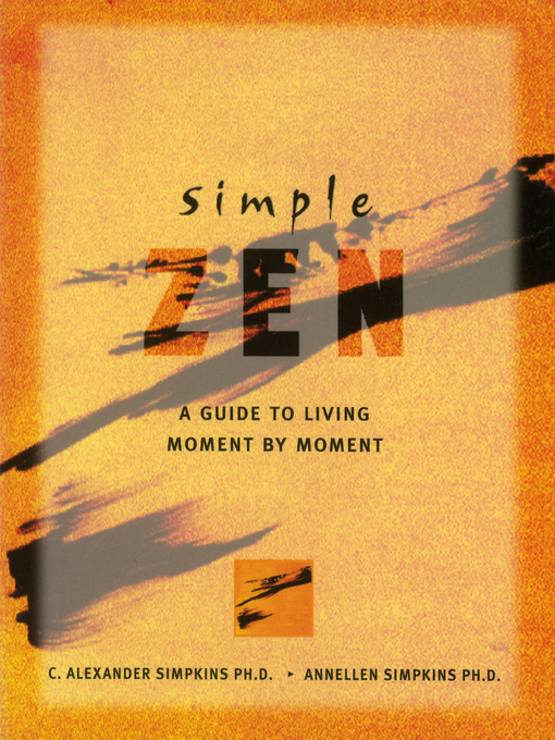 Title details for Simple Zen by C.Alexander Simpkins - Available